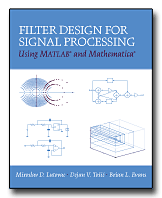 LUTOVAC, TOSIC, EVANS, Filter Design for Signal Processing Using MATLAB and Mathematica. Prentice Hall, ©2001